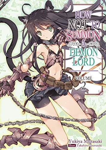 How NOT to Summon a Demon Lord: Volume 2 (Light Novel) — Yukiya Murasaki