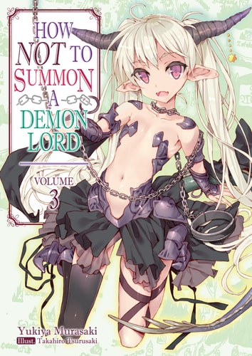 How NOT to Summon a Demon Lord: Volume 3 (Light Novel) — Yukiya Murasaki