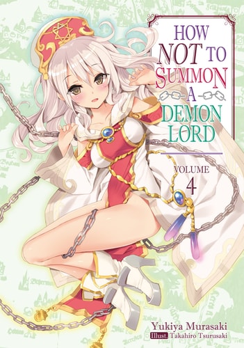 How NOT to Summon a Demon Lord: Volume 4 (Light Novel) — Yukiya Murasaki