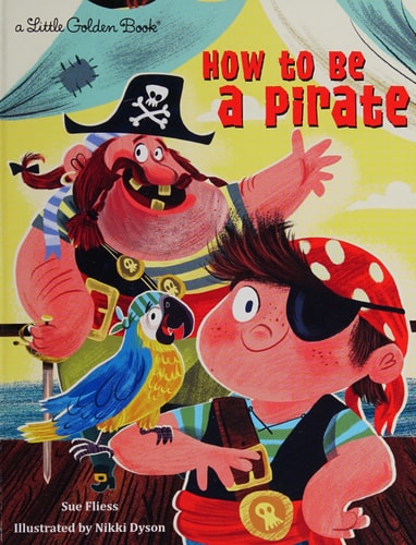 How to Be a Pirate — Sue Fliess