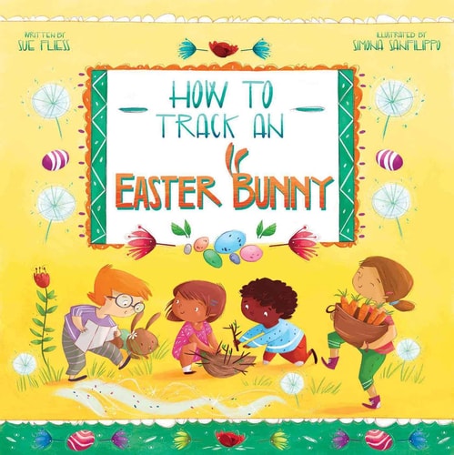 How to Track an Easter Bunny — Sue Fliess