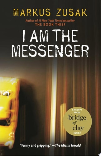 I Am the Messenger — Markus Zusak