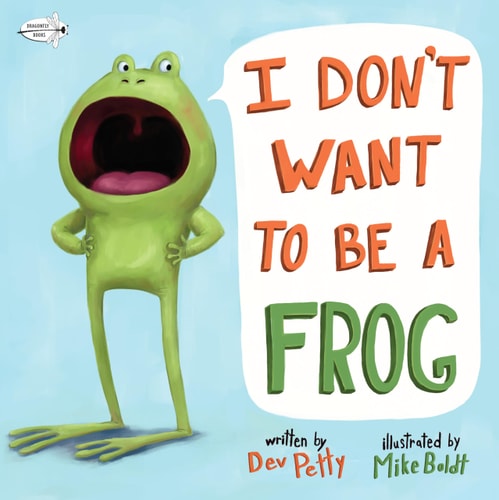 I Don’t Want to Be a Frog — Dev Petty