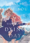 I Want to Love You Till Your Dying Day 1 — Nachi Aono