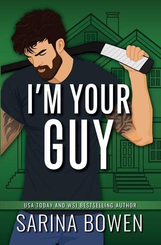 I’m Your Guy — Sarina Bowen
