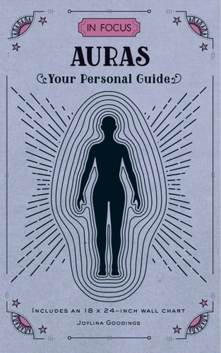 In Focus Auras Your Personal Guide — Joylina Goodings