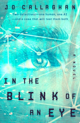 In the Blink of an Eye A Novel — Jo Callaghan