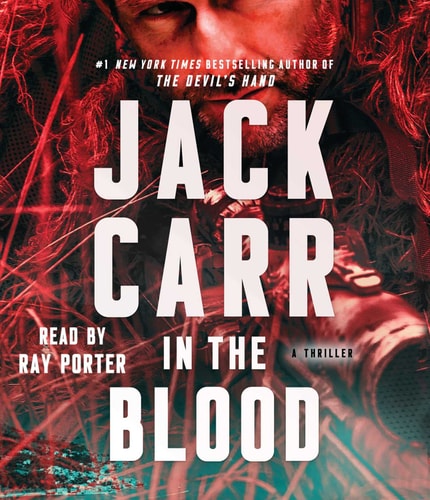 In the Blood: A Thriller (5) (Terminal List) — Jack Carr