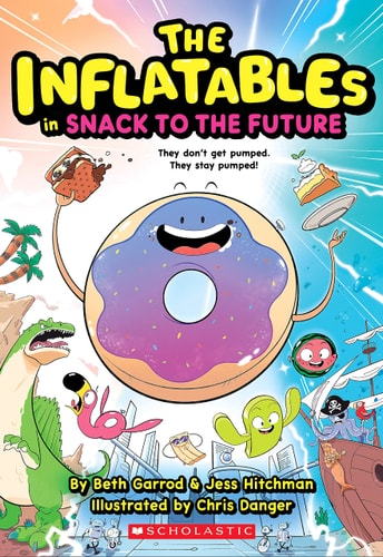 Inflatables in Snack to the Future (the Inflatables #5) — Beth Garrod