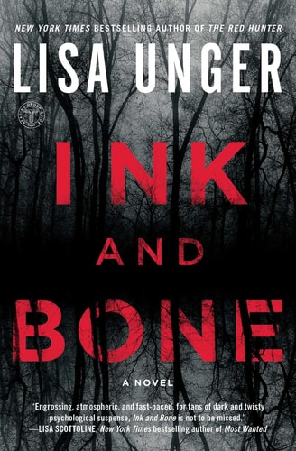 Ink and Bone A Novel — Lisa Unger
