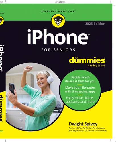 iPhone For Seniors For Dummies, 2025 Edition — Dwight Spivey