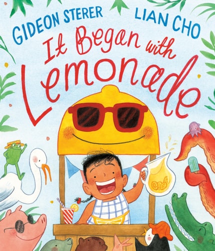 It Began with Lemonade — Gideon Sterer