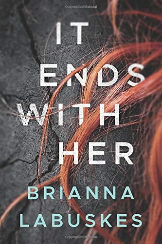 It Ends with Her — Brianna Labuskes