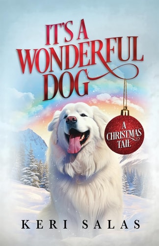 It’s a Wonderful Dog — Keri Salas