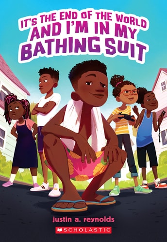It’s the End of the World and I’m in My Bathing Suit — Justin A. Reynolds