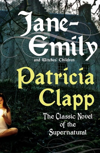 Jane-Emily: And Witches’ Children — Patricia Clapp