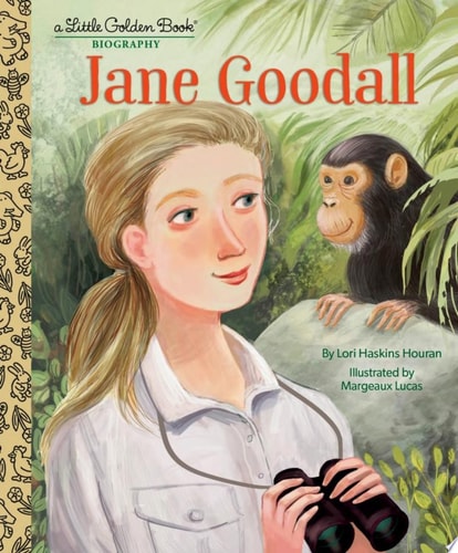 Jane Goodall: A Little Golden Book Biography — Lori Haskins Houran