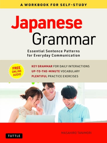 Japanese Grammar Essential Sentence Patterns for Everyday Communication — Masahiro Tanimori