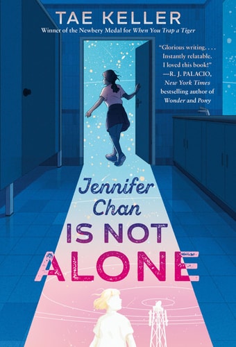 Jennifer Chan Is Not Alone — Tae Keller