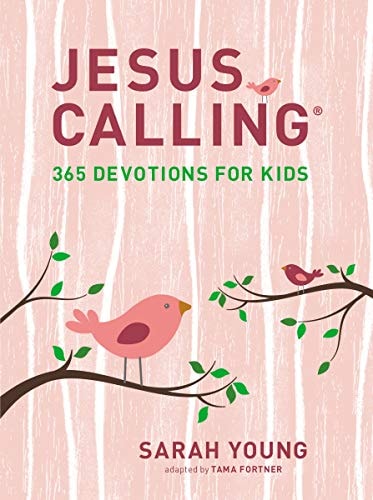 Jesus Calling 365 Devotions for Kids — Sarah Young