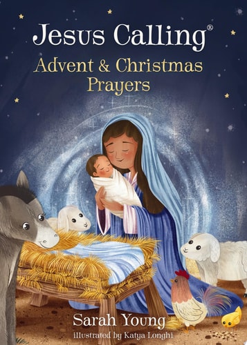 Jesus Calling Advent and Christmas Prayers — Sarah Young