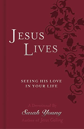 Jesus Lives Seeing His Love in Your Life — Sarah Young