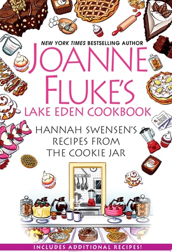 Joanne Fluke’s Lake Eden Cookbook Hannah Swensen’s Recipes from The Cookie Jar — Joanne Fluke