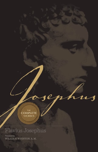 Josephus The Complete Works — Flavius Josephus