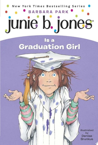 Junie B. Jones #17: Junie B. Jones Is a Graduation Girl — Barbara Park