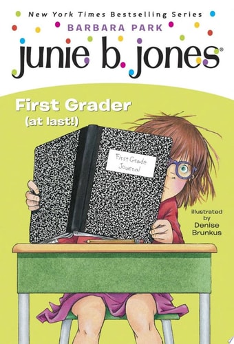 Junie B. Jones #18: First Grader (at last!) — Barbara Park