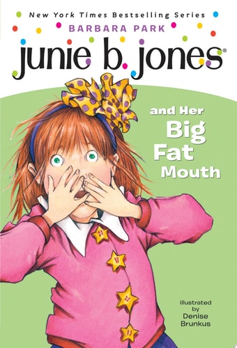 Junie B. Jones #3: Junie B. Jones and Her Big Fat Mouth — Barbara Park