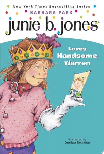 Junie B. Jones #7: Junie B. Jones Loves Handsome Warren — Barbara Park