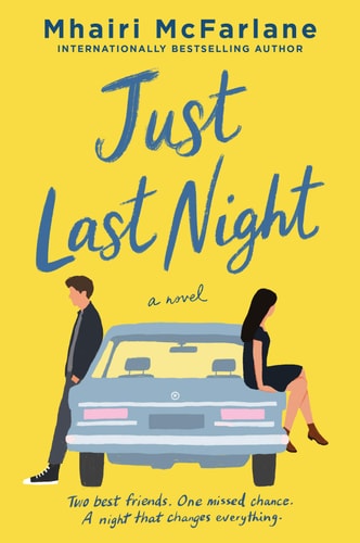Just Last Night A Novel — Mhairi McFarlane