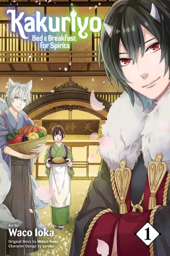 Kakuriyo: Bed & Breakfast for Spirits, Vol. 1 — Midori Yuma