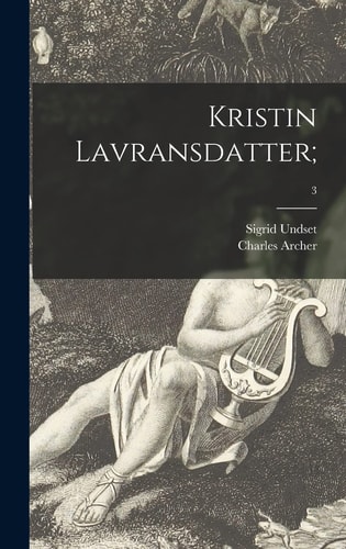 Kristin Lavransdatter;; 3 — Sigrid Undset