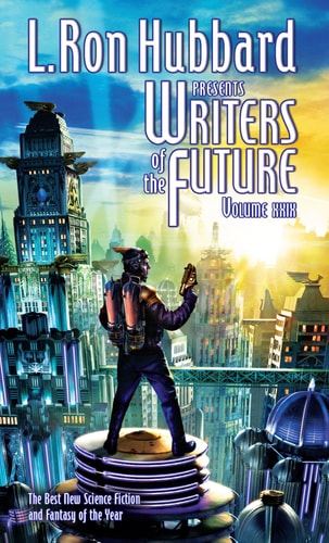 L. Ron Hubbard Presents Writers of the Future Volume 29 The Best New Science Fiction and Fantasy of the Year — La Fayette Ron Hubbard