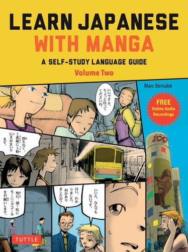 Learn Japanese With Manga Volume Two A Self-study Language Guide — Marc Bernabe