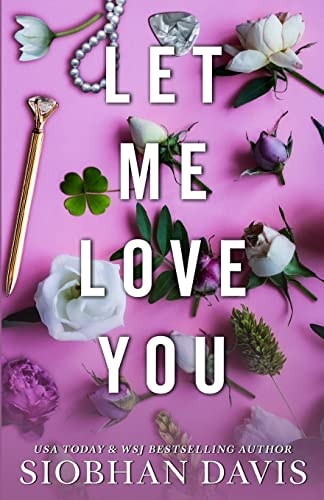Let Me Love You (All of Me Book 2) — Siobhan Davis