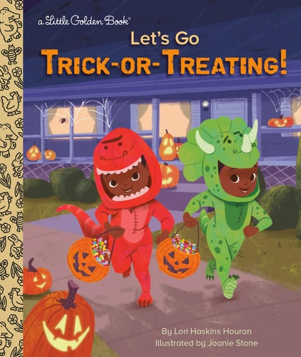 Let’s Go Trick-or-Treating! A Halloween Book for Kids and Toddlers — Lori Haskins Houran