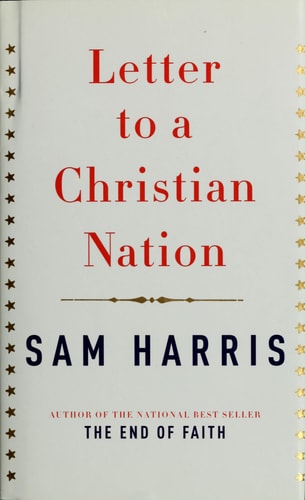 Letter to a Christian Nation — Sam Harris