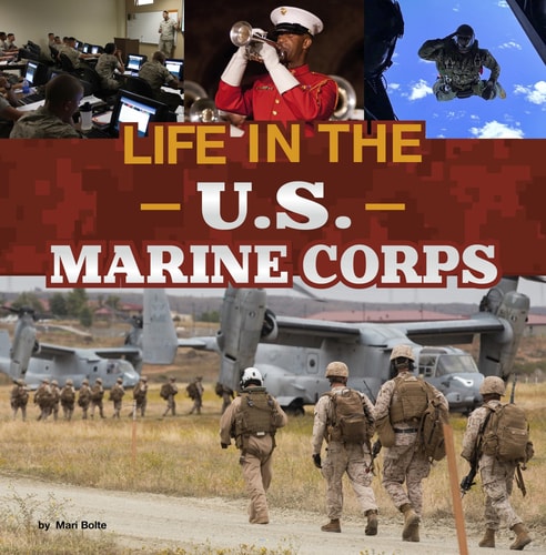 Life in the U.S. Marine Corps — Mari Bolte