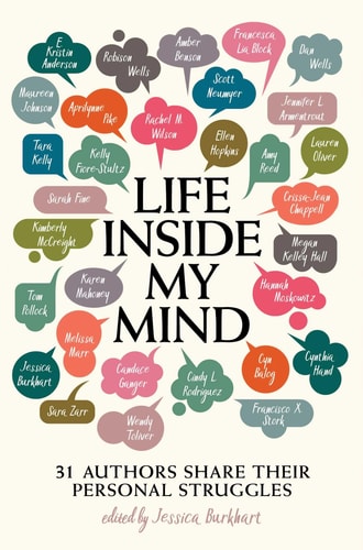 Life Inside My Mind 31 Authors Share Their Personal Struggles — Jessica Burkhart