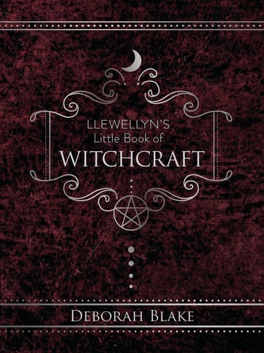 Llewellyn’s Little Book of Witchcraft — Deborah Blake