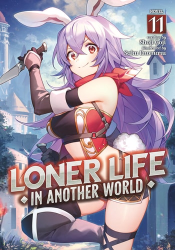 Loner Life in Another World (Light Novel) Vol. 11 — Shoji Goji
