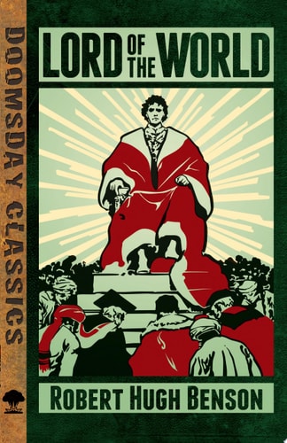 Lord of the World — Robert Hugh Benson