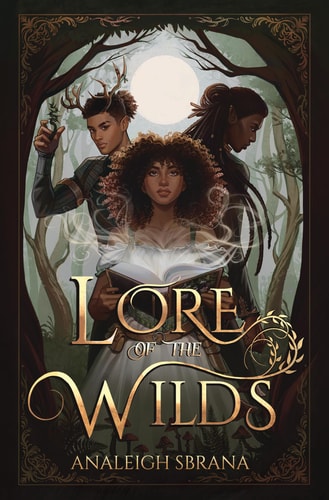 Lore of the Wilds A Novel — Analeigh Sbrana