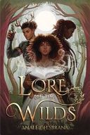 Lore of the Wilds A Novel — Analeigh Sbrana