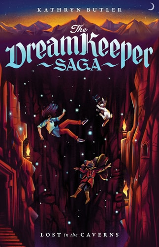 Lost in the Caverns (the Dream Keeper Saga Book 3), Volume 3 — Kathryn Butler
