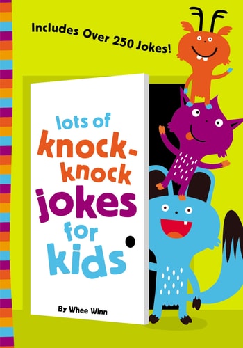 Lots of Knock-Knock Jokes for Kids — Whee Winn