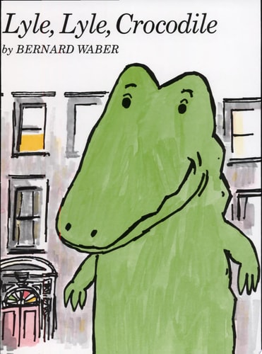 Lyle, Lyle, Crocodile — Bernard Waber